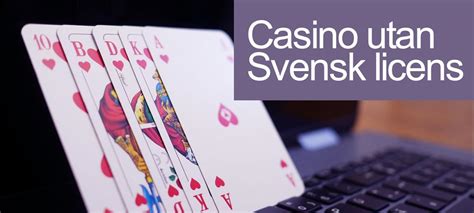  är det olagligt att spela casino utan svensk licens svetsning